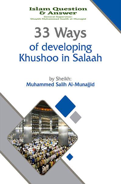 33 Ways of developing Khushoo’ in Salaah